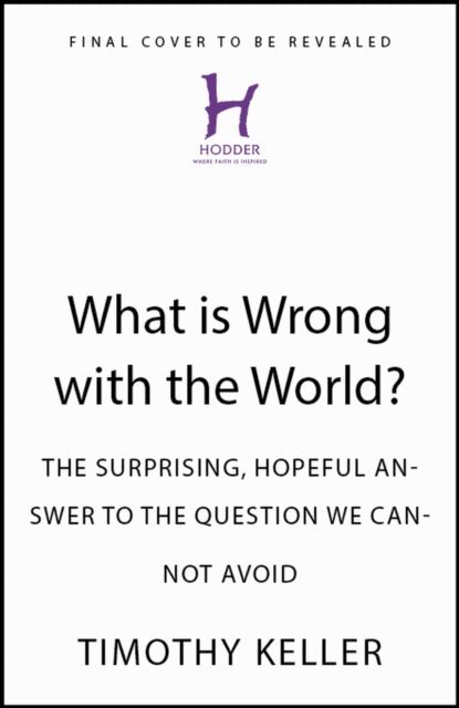 Timothy Keller - What is Wrong with the World?, E-bok