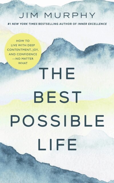 Jim Murphy - Best Possible Life, E-bok
