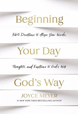 Joyce Meyer - Beginning Your Day God’s Way, Inbunden