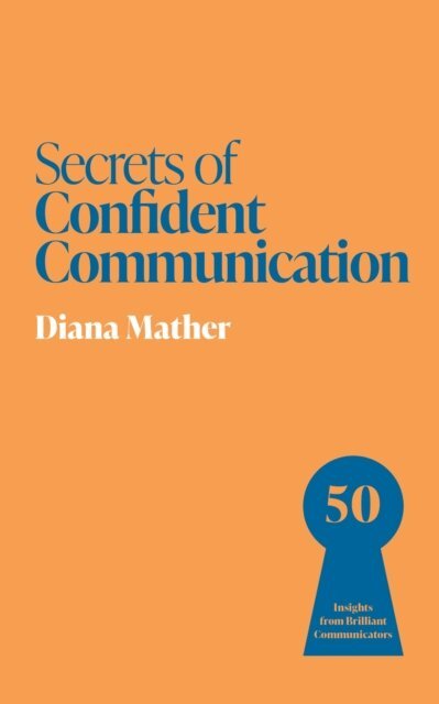 Diana Mather - Secrets of Confident Communication, E-bok