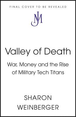 Sharon Weinberger - Valley of Death, Häftad. Tillgänglighet: Lägg i varukorg