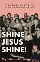 Graham Kendrick - Shine Jesus Shine, Inbunden. Tillgänglighet: Kommande