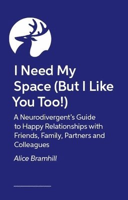 Alice Bramhill - I Need My Space (But I Like You Too!), Häftad
