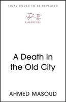 Ahmed Masoud - Death in the Old City, Inbunden. Tillgänglighet: Kommande