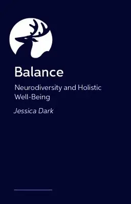 Balance - How Neurodivergent Adults Can Nurture Well-Being Across Work, Life and Self-Care