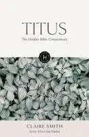 Claire Smith - Hodder Bible Commentary: Titus, Inbunden. Tillgänglighet: Kommande