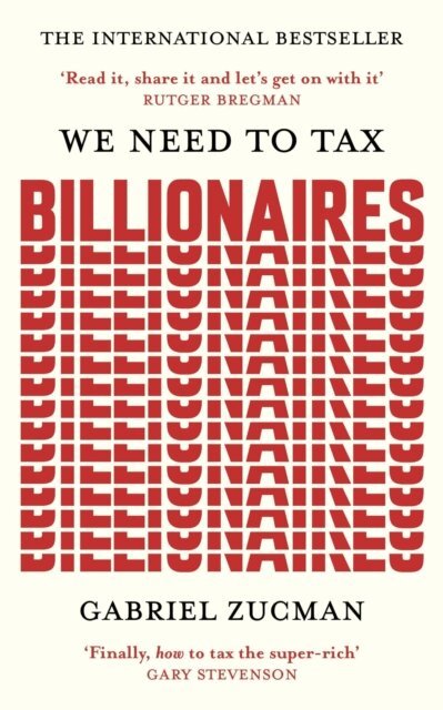 Gabriel Zucman - We Need to Tax Billionaires, E-bok