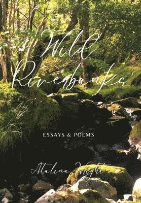 Atalina Wright, Debbie Stokoe - Wild Riverbanks, Inbunden