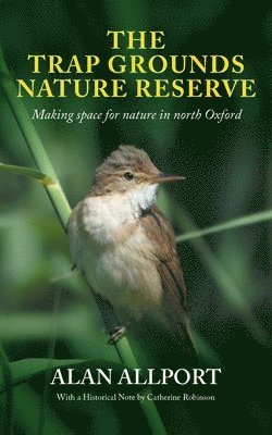 Alan Allport - Trap Grounds Nature Reserve, Häftad