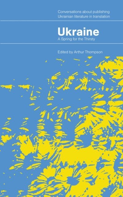 Arthur Thompson - Ukraine - A Spring for the Thirsty, E-bok