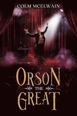Colm McElwain - Orson the Great, Häftad. Tillgänglighet: Lägg i varukorg