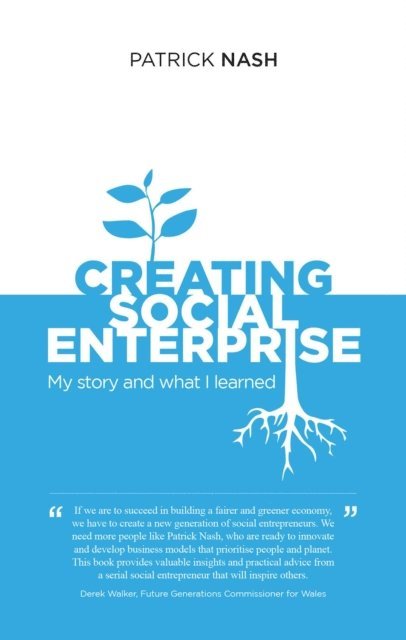 Patrick Nash - Creating Social Enterprise, E-bok