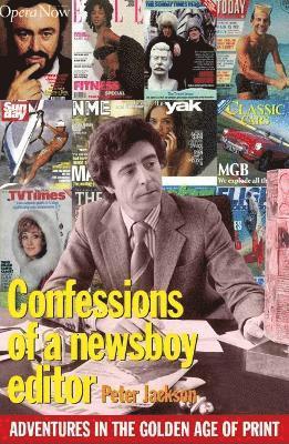 Peter Jackson - Confessions of a Newsboy Editor, Häftad