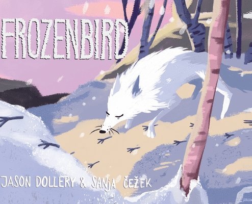 Jason Dollery - Frozen Bird, Inbunden. Tillgänglighet: Lägg i varukorg