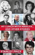 My Lunch With Marilyn ... And Other Stories