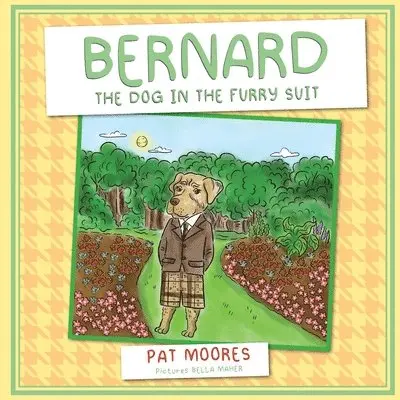 Pat Moores - Bernard The Dog in the Furry Suit, Häftad. Tillgänglighet: Lägg i varukorg