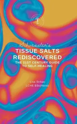 Lisa Strbac - Schuessler's Tissue Salts Rediscovered, Häftad. Tillgänglighet: Lägg i varukorg