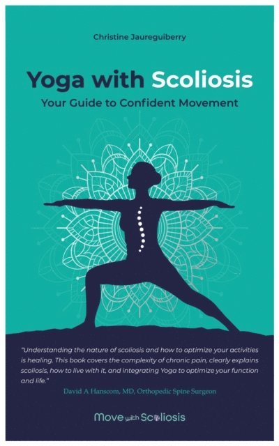 Christine Jaureguiberry - Yoga with Scoliosis - Your Guide to Confident Movement, E-bok. Tillgänglighet: Lägg i varukorg