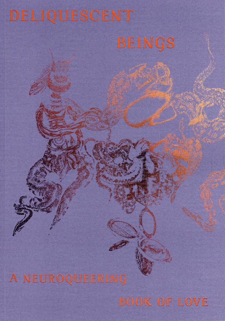 Laurie Green - Deliquescent Beings: A Neuroqueering Book of Love, Häftad