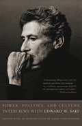 Power, Politics, and Culture: Interviews with Edward W. Said