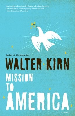 Walter Kirn - Mission to America, Häftad. Tillgänglighet: Lägg i varukorg