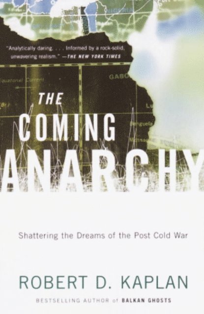 Robert D. Kaplan - Coming Anarchy, E-bok