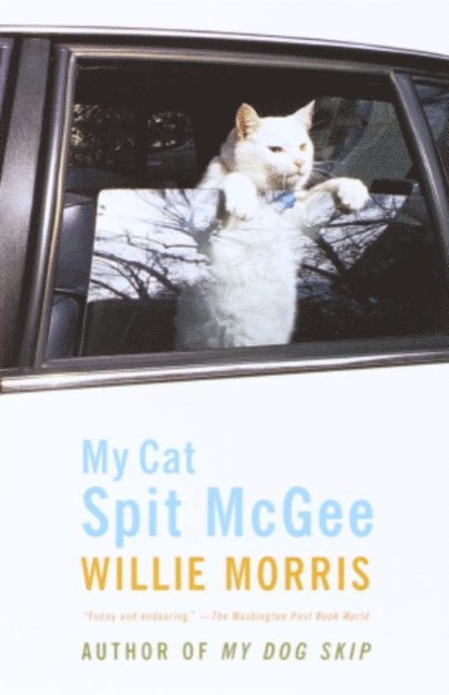 Willie Morris - My Cat, Spit McGee, E-bok