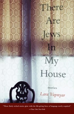 Lara Vapnyar - There Are Jews in My House, Häftad