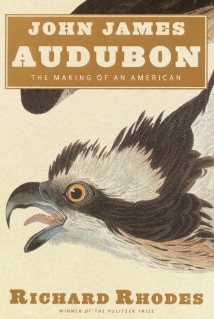 Richard Rhodes - John James Audubon, E-bok