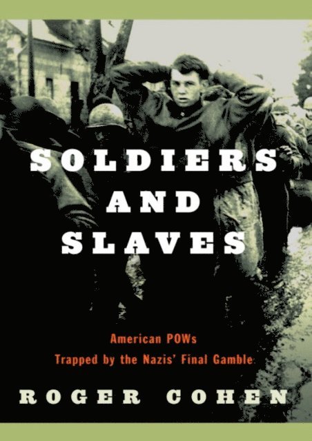 Roger Cohen - Soldiers and Slaves, E-bok. Tillgänglighet: Lägg i varukorg