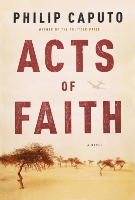 Philip Caputo - Acts of Faith, E-bok