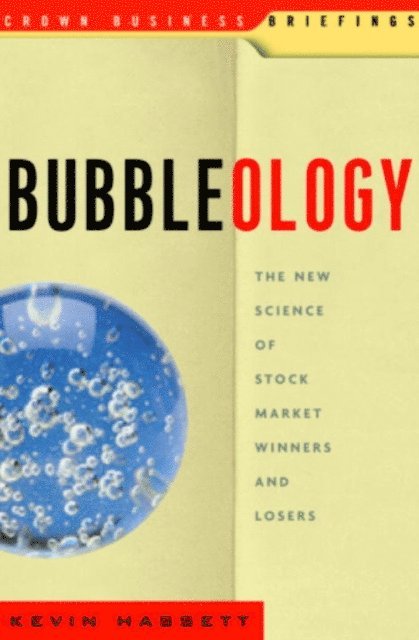 Kevin Hassett - Bubbleology, E-bok