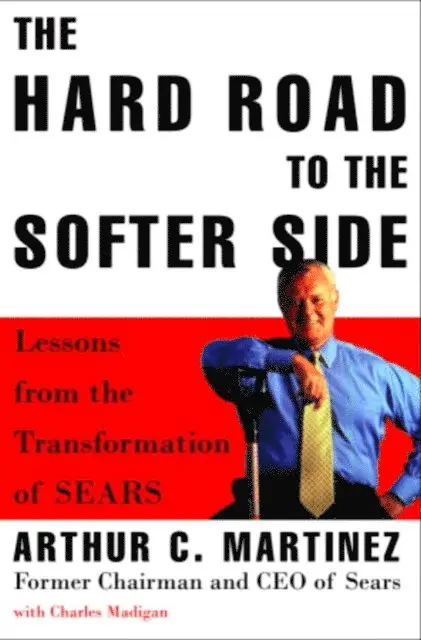 Charles Madigan, Arthur Martinez - Hard Road to the Softer Side, E-bok. Tillgänglighet: Lägg i varukorg