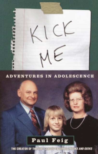 Paul Feig - Kick Me, E-bok