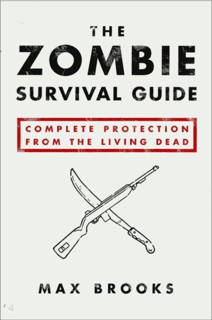 Max Brooks - Zombie Survival Guide, E-bok