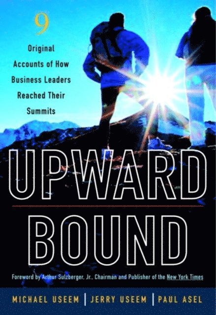 Paul Asel, Jerry Useem, Michael Useem - Upward Bound, E-bok