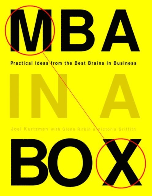 Victoria Griffith, Glenn Rifkind, Joel Kurtzman - MBA in a Box, E-bok