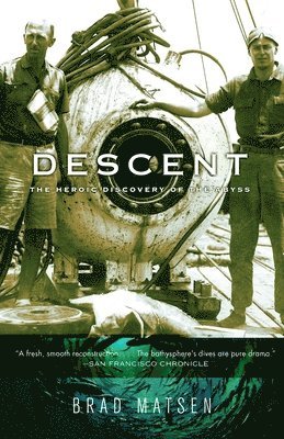 Brad Matsen - Descent: The Heroic Discovery of the Abyss, Häftad. Tillgänglighet: Lägg i varukorg