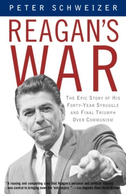Peter Schweizer - Reagan's War, E-bok