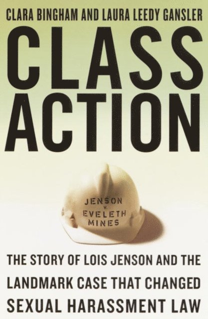 Laura Leedy Gansler, Clara Bingham - Class Action, E-bok