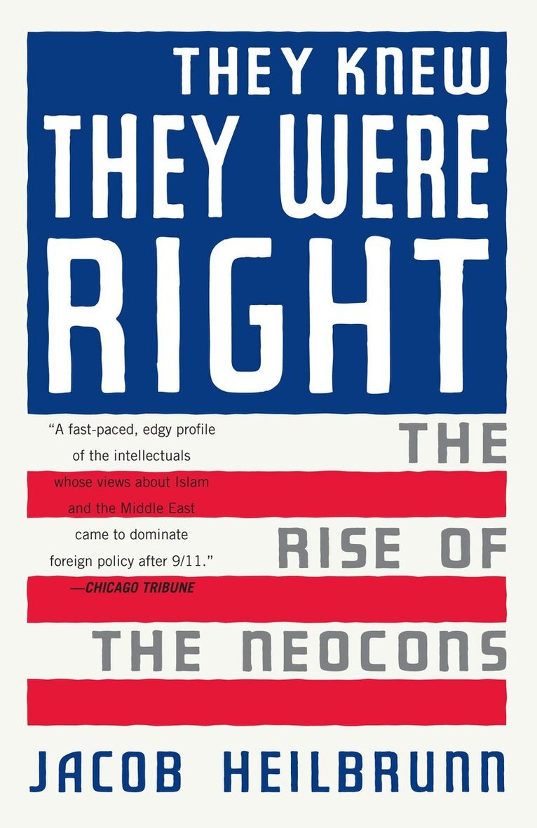 Jacob Heilbrunn - They Knew They Were Right, Häftad