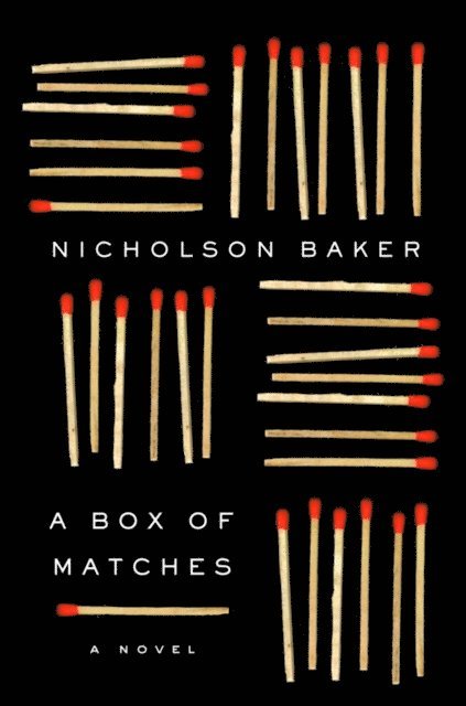 Nicholson Baker - Box of Matches, E-bok