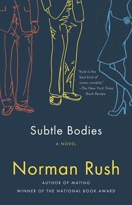 Norman Rush - Subtle Bodies, Häftad. Tillgänglighet: Lägg i varukorg