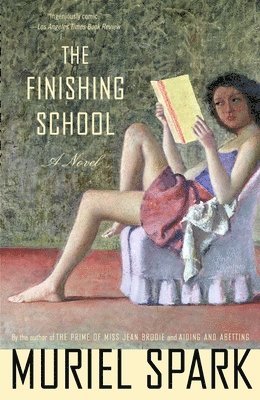 Muriel Spark - The Finishing School, Häftad