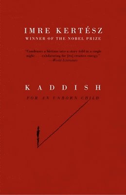 Imre Kertész - Kaddish for an Unborn Child, Häftad. Tillgänglighet: Lägg i varukorg