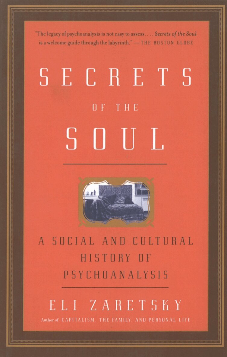 Eli Zaretsky - Secrets Of The Soul, Häftad