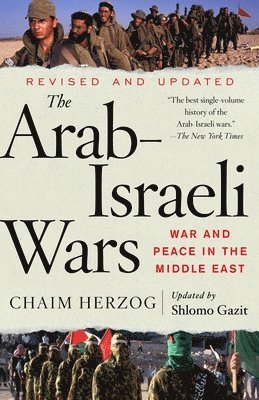 Chaim Herzog, Shlomo Gazit - The Arab-Israeli Wars: War and Peace in the Middle East, Häftad. Tillgänglighet: Lägg i varukorg