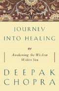 Journey into Healing: Awakening the Wisdom Within You