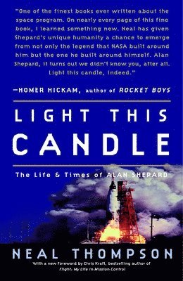 Neal Thompson - Light This Candle: The Life and Times of Alan Shepard, Häftad