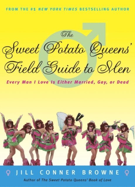 Jill Conner Browne - Sweet Potato Queens' Field Guide to Men, E-bok. Tillgänglighet: Lägg i varukorg